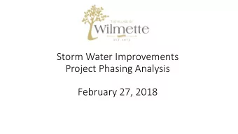 Storm Water Improvements  Project Phasing Analysis  February 27, 2018  Tonights Presentati  tion