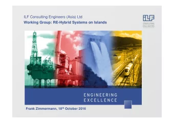 ILF Consulting Engineers (Asia) Ltd  Working Group: RE-Hybrid Systems on Islands Frank Zimmermann,