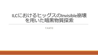ILC i Invisible     Y.KATO  Outline l