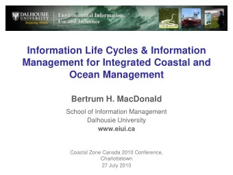 Information Life Cycles &amp; Information  Management for Integrated Coastal and  Ocean Management