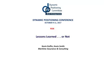 Lessons Learned . . . or Not Kevin Duffin, Kevin Smith  Maritime Assurance &amp; Consulting