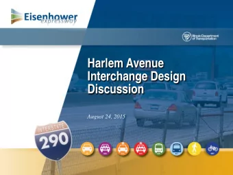 Harlem Avenue  Interchange Design  Discussion  August 24, 2015  1  Expressway Construction