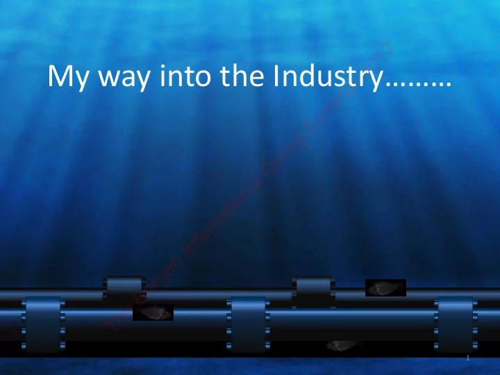 my way into the industry