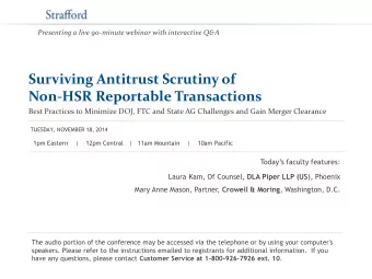 Non-HSR Reportable Transactions  Best Practices to Minimize DOJ, FTC and State AG Challenges and