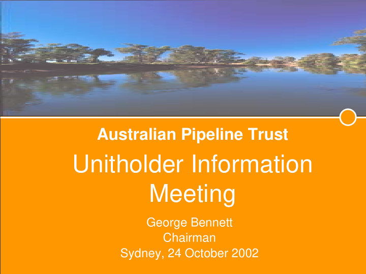 unitholder information meeting