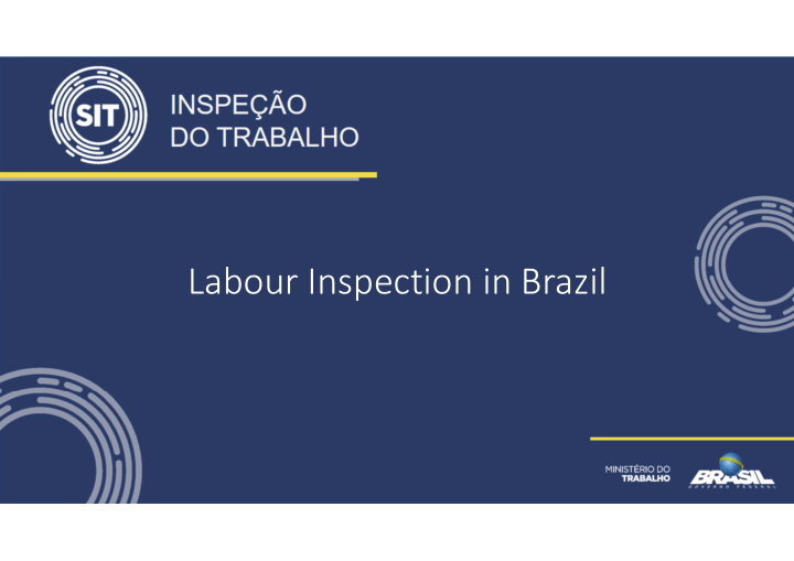 labour inspection in brazil quick facts