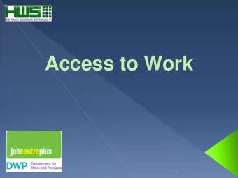Access to Work  Access to Work  Aims to assist disabled people who are in paid  employment or