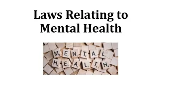 Laws Relating to  Mental Health  Presented by  Sandra K. Sanders  County Clerk, Wharton County,