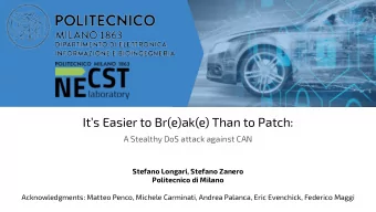 Its Easier to Br(e)ak(e) Than to Patch:  A Stealthy DoS attack against CAN  Stefano Longari,