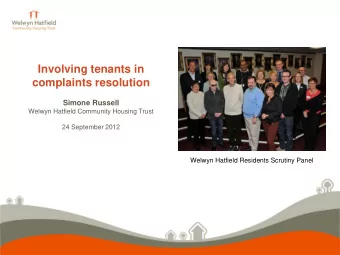 Involving tenants in  complaints resolution  Simone Russell  Welwyn Hatfield Community Housing