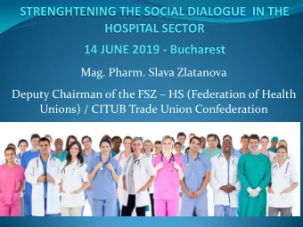 14 JUNE 2019 - Bucharest  Mag. Pharm. Slava Zlatanova Deputy Chairman of the FSZ  HS (Federation