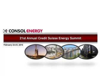 21st Annual Credit Suisse Energy Summit  February 22-23, 2016  Cautionary Language  This