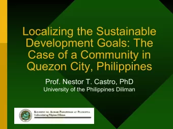 Localizing the Sustainable  Development Goals: The  Case of a Community in  Quezon City,