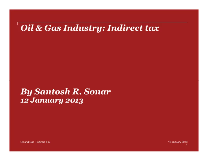 oil gas industry indirect tax by santosh r sonar