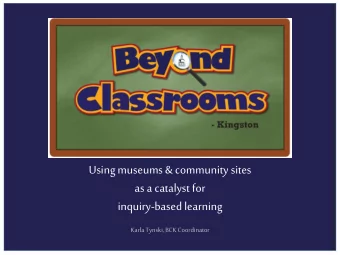 as a catalyst for  inquiry-based learning  Karla Tynski, BCK Coordinator  H  How do teachers plan a