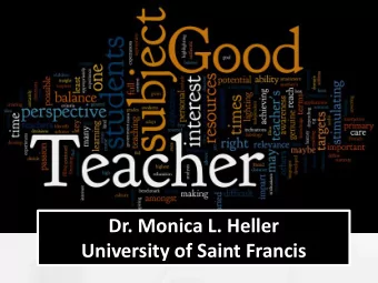 Faculty Conduct  that Maximizes Student Engagement  Dr. Monica L. Heller  University of Saint