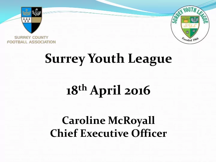 18 th april 2016 caroline mcroyall chief executive