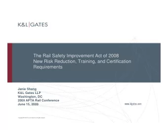 The Rail Safety Improvement Act of 2008  New Risk Reduction, Training, and Certification