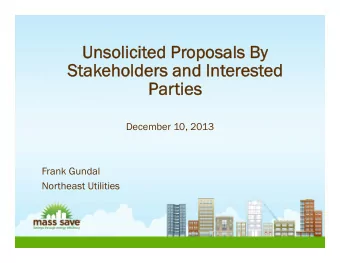 Unsolicit  Unsolicited Pr  d Proposals By  oposals By  Stak  Stakeholder  eholders and Int  and