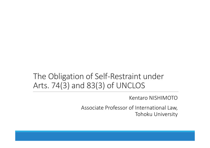 the obligation of self restraint under arts 74 3 and 83 3