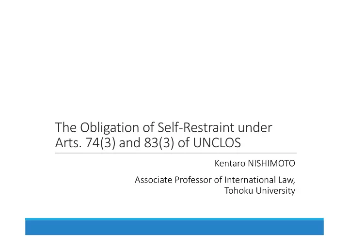 the obligation of self restraint under arts 74 3 and 83 3