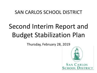 Second Interim Report and  Budget Stabilization Plan  Thursday, February 28, 2019  Agenda  1.