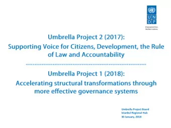 Umbrella Project Board  Istanbul Regional Hub  30 January, 2018  Institutions and systems enabled