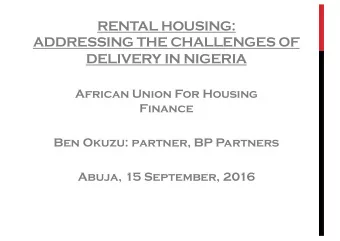 RENTAL HOUSING:  ADDRESSING THE CHALLENGES OF  DELIVERY IN NIGERIA  African Union For Housing