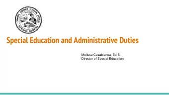 Special Education and Administrative Duties  Melissa Casablanca, Ed.S.  Director of Special