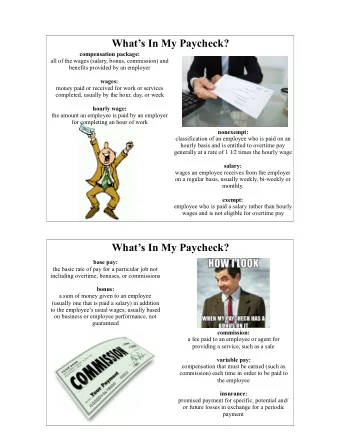 Whats In My Paycheck?  compensation package:  all of the wages (salary, bonus, commission) and