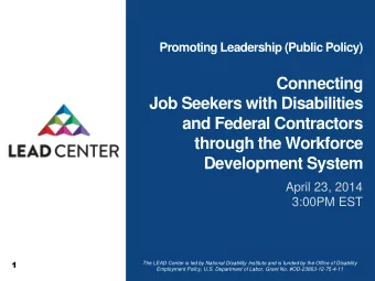 and Federal Contractors  through the Workforce  Development System  April 23, 2014  3:00PM EST  1