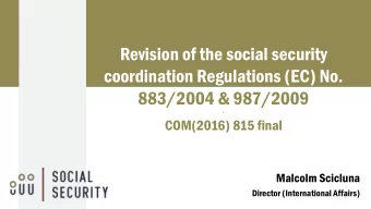 Revision of the social security  coordination Regulations (EC) No.  883/2004 &amp; 987/2009  -