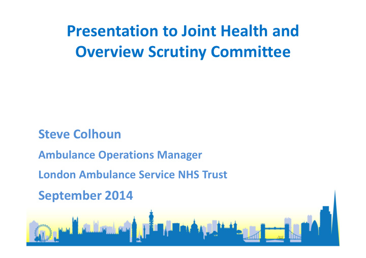 presentation to joint health and overview scrutiny
