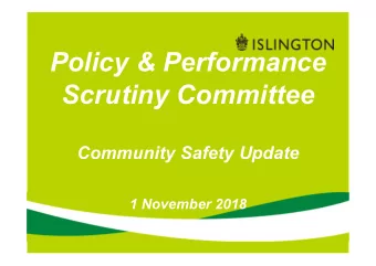 Policy &amp; Performance  Scrutiny Committee  Community Safety Update  1 November 2018  Crime