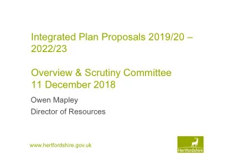 Integrated Plan Proposals 2019/20   2022/23  Overview &amp; Scrutiny Committee  11 December 2018