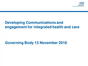 Improving health and care in Hounslow  Developing Communications and  engagement for integrated