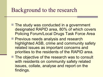 Background to the research  The study was conducted in a government  designated RAPID area, 80%