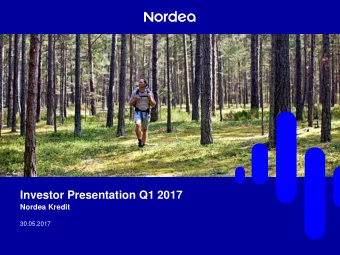 Investor Presentation Q1 2017  Nordea Kredit  30.05.2017  Introduction and contact information