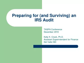 IRS Audit  TASPA Conference  December 2010  Kelly K. Crook, Ph.D.  Assistant Superintendent for