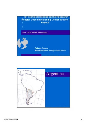 Argentina  Buenos Aires  2  REACTOR MZFR  1  CNEA ORGANIZATION CHART  President  Board  Vice