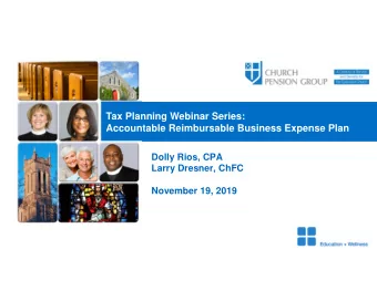 Tax Planning Webinar Series:  Accountable Reimbursable Business Expense Plan  Dolly Rios, CPA