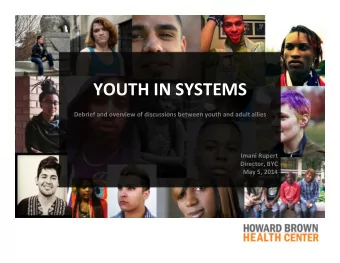 YOUTH  IN  SYSTEMS    YOUTH  IN  SYSTEMS    Debrief  and  overview  of