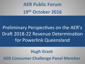 AER  Public  Forum   19 th October  2016   ]    Preliminary  Perspec/ves