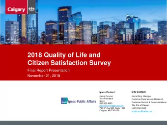 2018 Quality of Life and  Citizen Satisfaction Survey  Final Report Presentation  November 21, 2018
