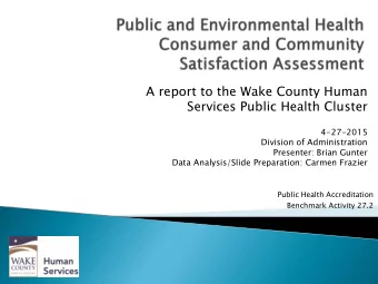 A report to the Wake County Human  Services Public Health Cluster  4-27-2015  Division of