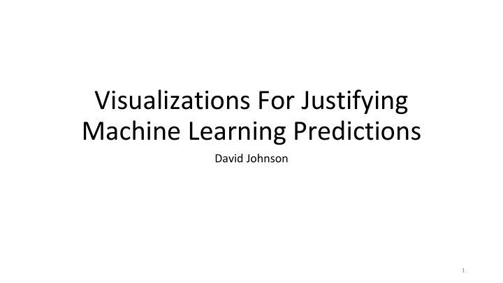 visualizations for justifying machine learning predictions