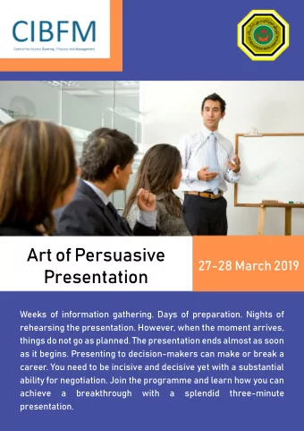 Art of Persuasive 27 - 28 March 2019 Presentation  Weeks of information gathering. Days of