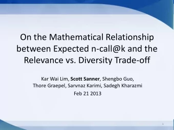 On the Mathematical Relationship  between Expected n-call@k and the  Relevance vs. Diversity