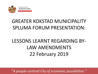 GREATER KOKSTAD MUNICIPALITY  SPLUMA FORUM PRESENTATION:  LESSONS LEARNT REGARDING BY-  LAW