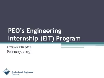 PEO  s Engineering Internship (EIT) Program  Ottawa Chapter  February, 2015  www.peo.on.ca